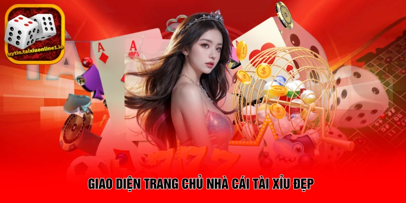 Giao diện trang chủ nhà cái tài xỉu đẹp
